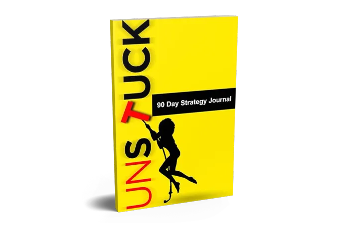 UNSTUCK: 90 Day Strategy Journal