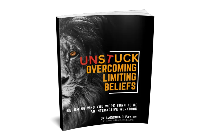 UNSTUCK: Overcoming Limiting Beliefs